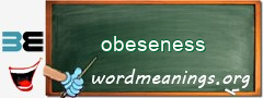 WordMeaning blackboard for obeseness